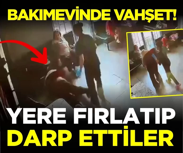 Beylikdüzü’nde bakımevinde vahşet! Yaşlı hastayı yere fırlatıp darp ettiler