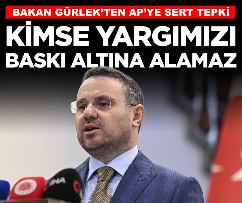 Bakan Gürlek'ten AP'ye sert tepki: 'Kimse yargımızı baskı altına alamaz'