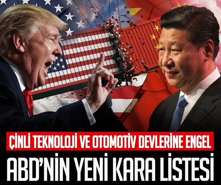 ABD yeni kara listesini açıkladı! Çinli teknoloji ve otomotiv devlerine engel