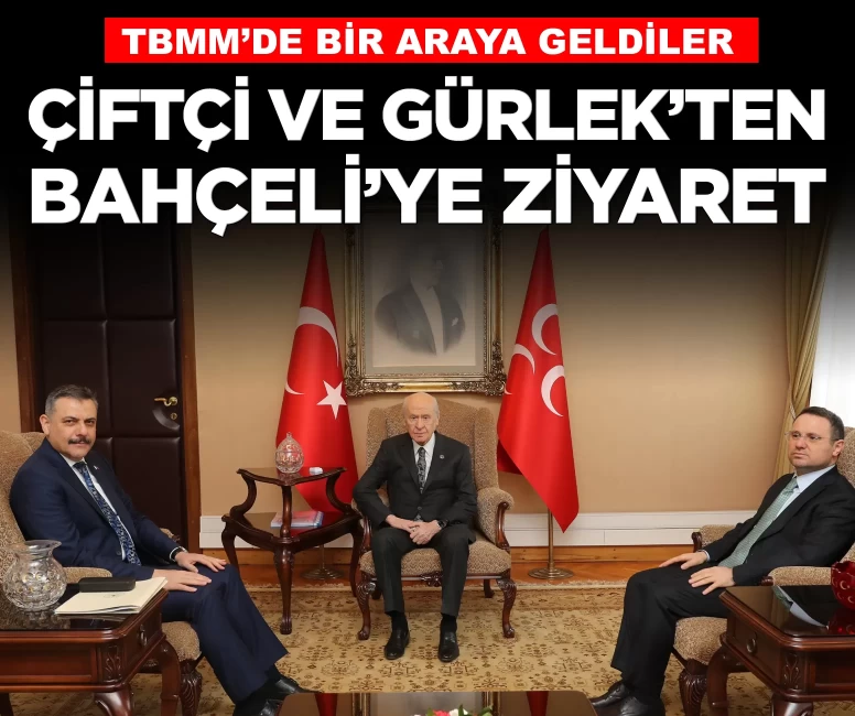Bakanlar Çiftçi ve Gürlek, MHP Lideri Bahçeli'yi ziyaret etti