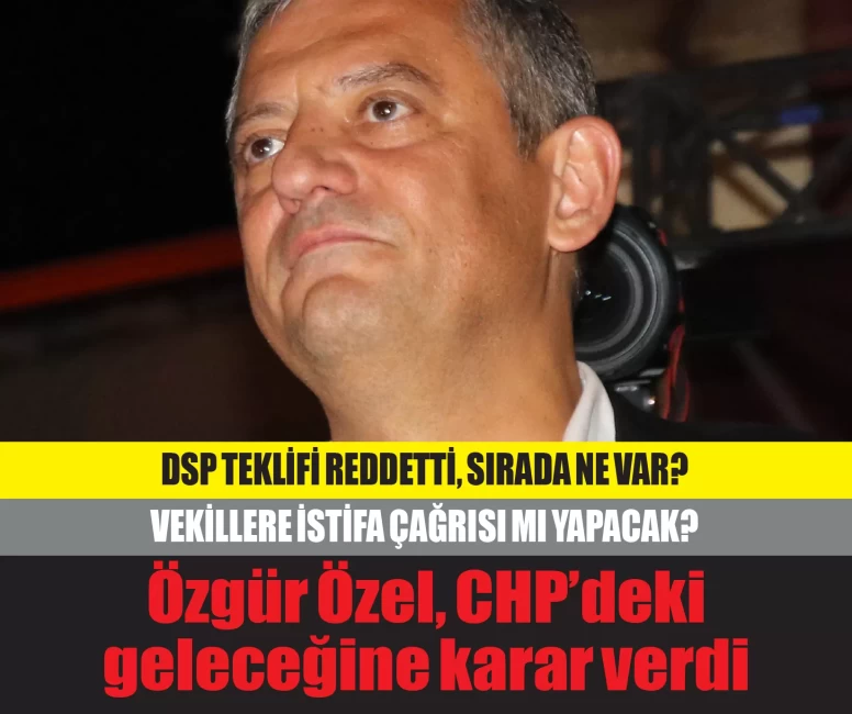 Özgür Özel, CHP'deki geleceğine karar verdi