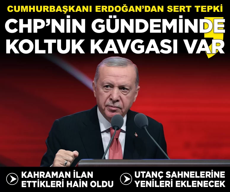 Cumhurbaşkanı Erdoğan'dan CHP'ye sert tepki: 'Gündemlerinde sadece koltuk kavgası var'