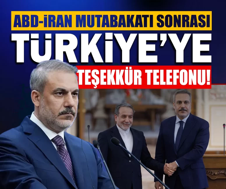 ABD-İran mutabakatı sonrası Türkiye'ye teşekkür telefonu!