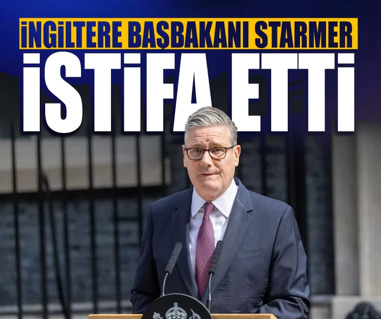 İngiltere’de siyasi deprem! Başbakan Starmer istifa etti