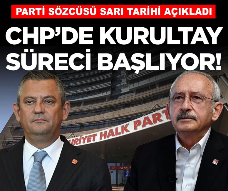 CHP'de olağan kongre süreci başlıyor! Tarih açıklandı