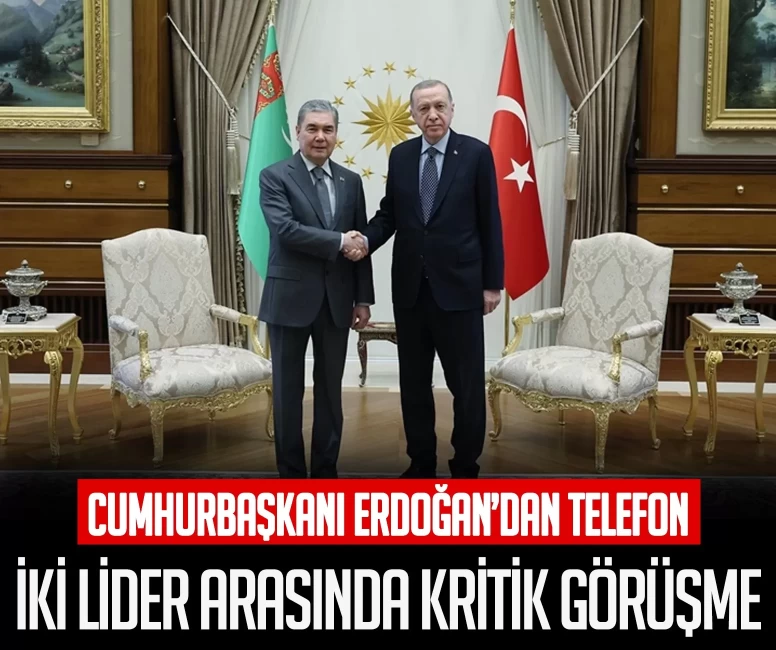 Cumhurbaşkanı Erdoğan ile Türkmenistan Milli Lideri Berdimuhamedov arasında kritik görüşme