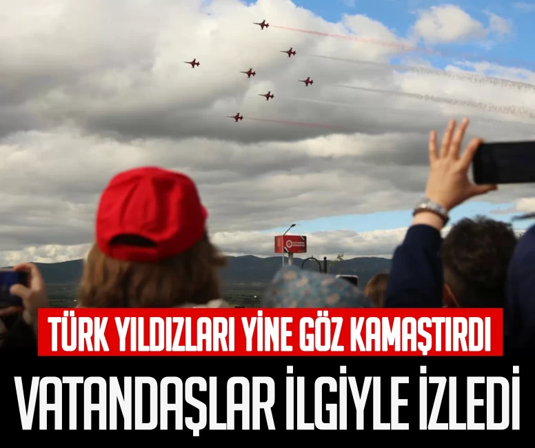 Türk Yıldızları yine göz kamaştırdı! Vatandaşlar ilgiyle izledi