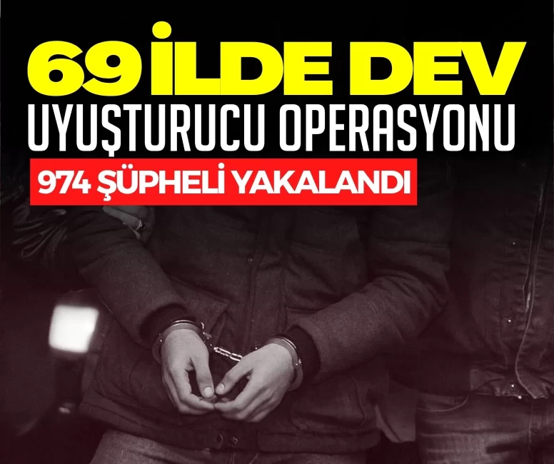 974 şüpheli yakalandı, 381 kişi tutuklandı