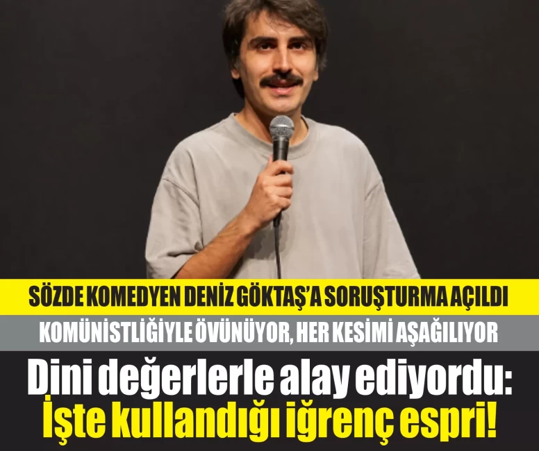 Komedyen Deniz Göktaş'a soruşturma açıldı! İşte gerekçesi ve gösterisinde kullandığı iğrenç espri!