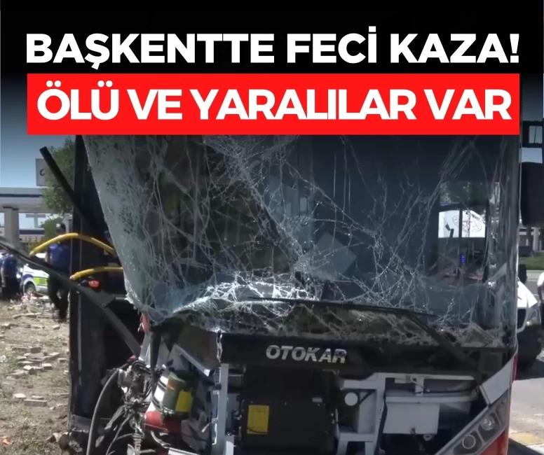EGO otobüsünün karıştığı kazada ölü ve yaralılar var