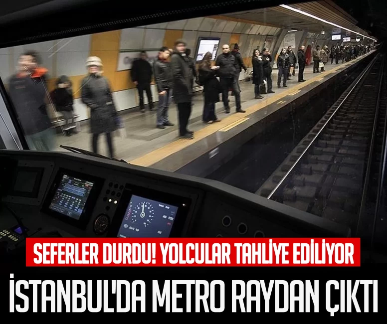 İstanbul'da metro raydan çıktı! Yolcular tahliye ediliyor