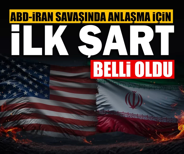 ABD-İran savaşında anlaşma için ilk şart belli oldu