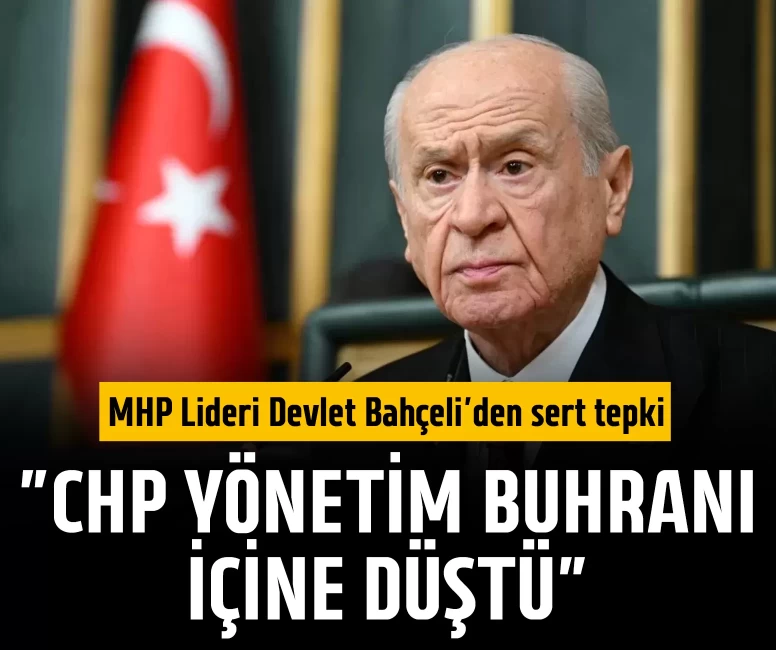 MHP Lideri Devlet Bahçeli'den sert tepki