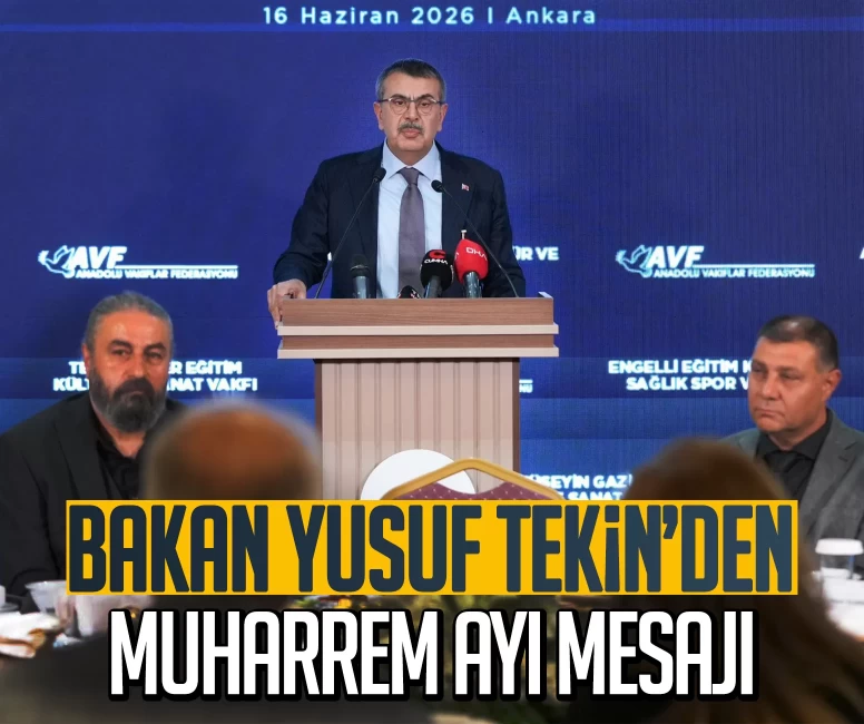 Bakan Yusuf Tekin’den Muharrem ayı mesajı: Aynı lokmayı paylaşmak, aynı kaderi paylaşabilme iradesinin de göstergesidir