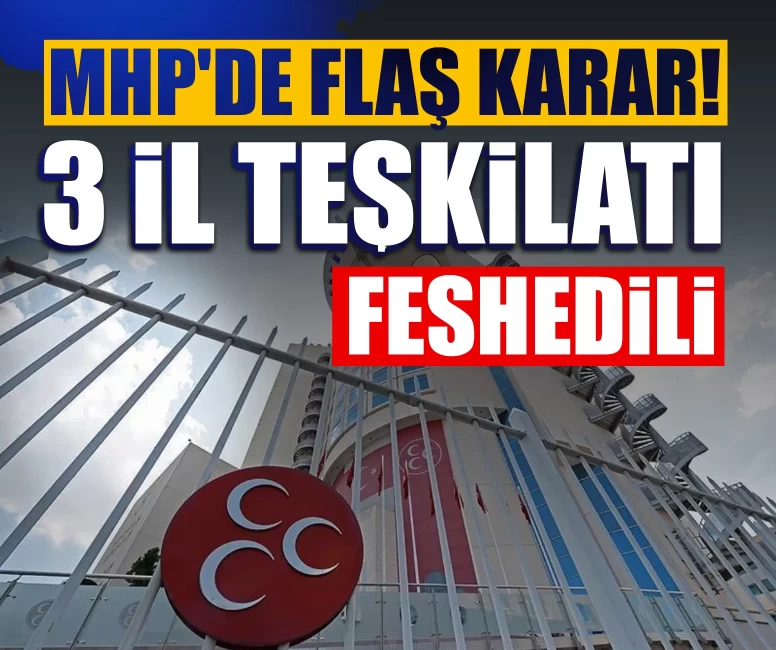 MHP Kırıkkale, Zonguldak ve Kocaeli İl Teşkilatı feshedildi!