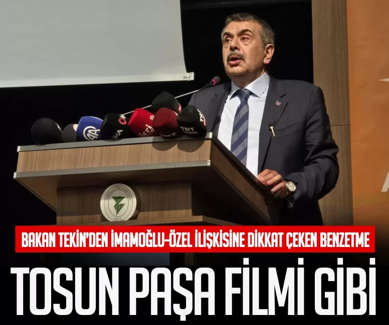 Bakan Tekin'den İmamoğlu-Özel ilişkisine dikkat çeken benzetme: Tosun Paşa filmi gibi