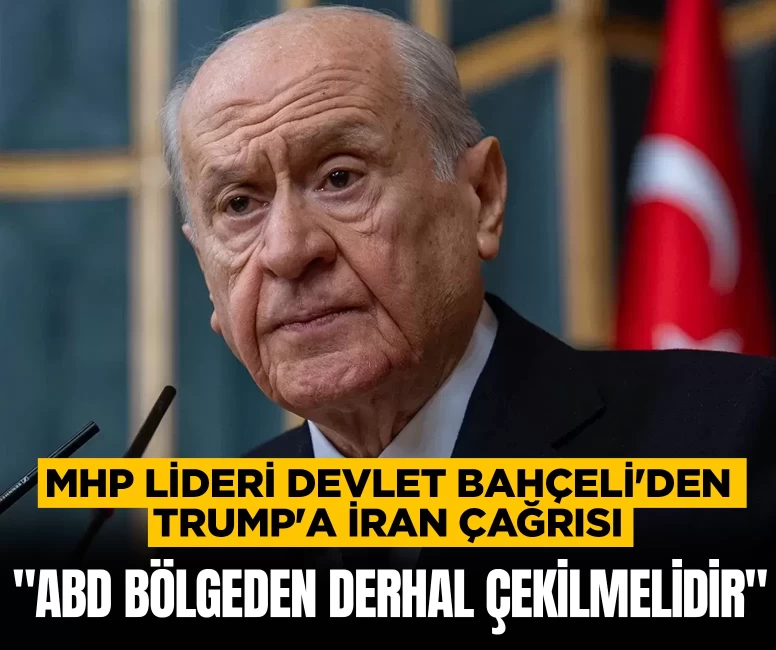MHP Lideri Devlet Bahçeli'den Trump'a İran çağrısı