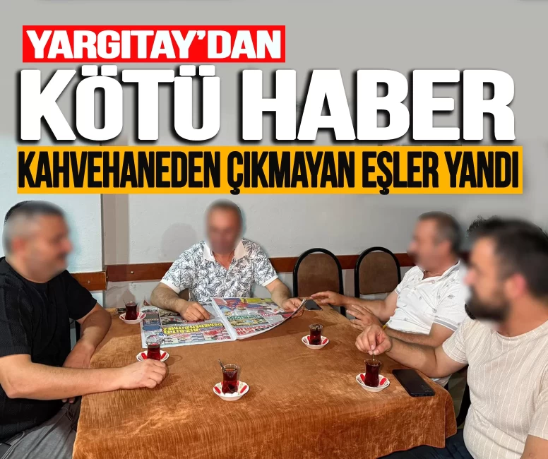 Kahvehaneden çıkmayan eşler yandı!