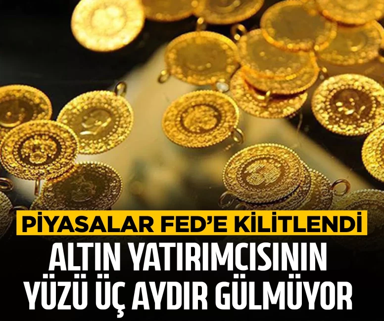 Altın yatırımcısının yüzü üç aydır gülmüyor