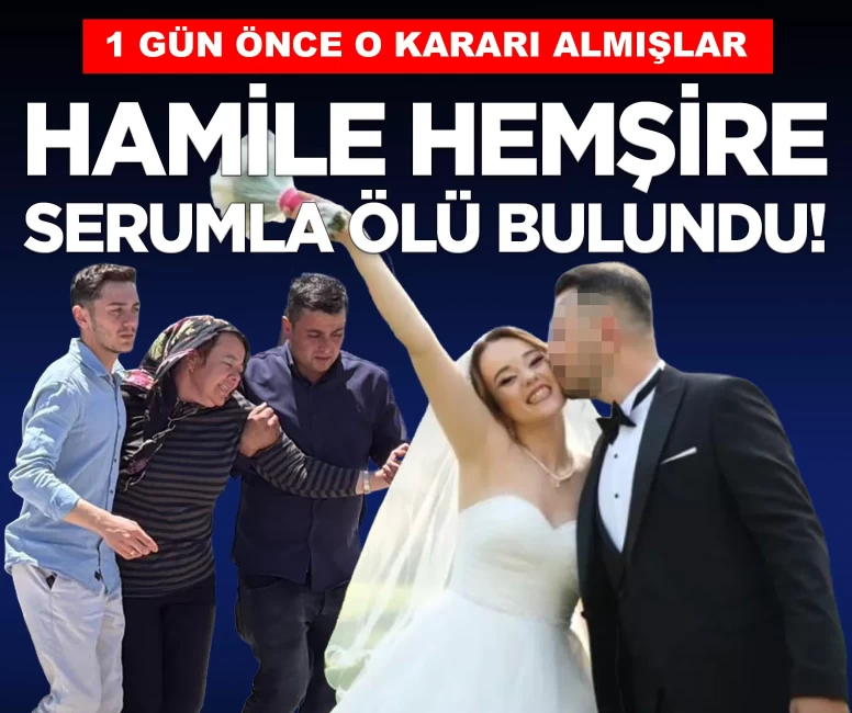 Antalya’da 7 aylık hamile hemşire kolunda serumla ölü bulundu!