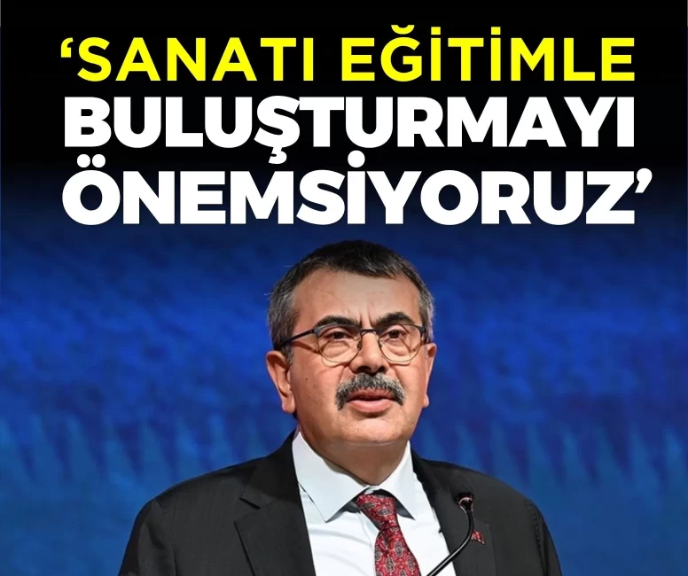 Yusuf Tekin: Sanatı eğitimle buluşturmayı önemsiyoruz