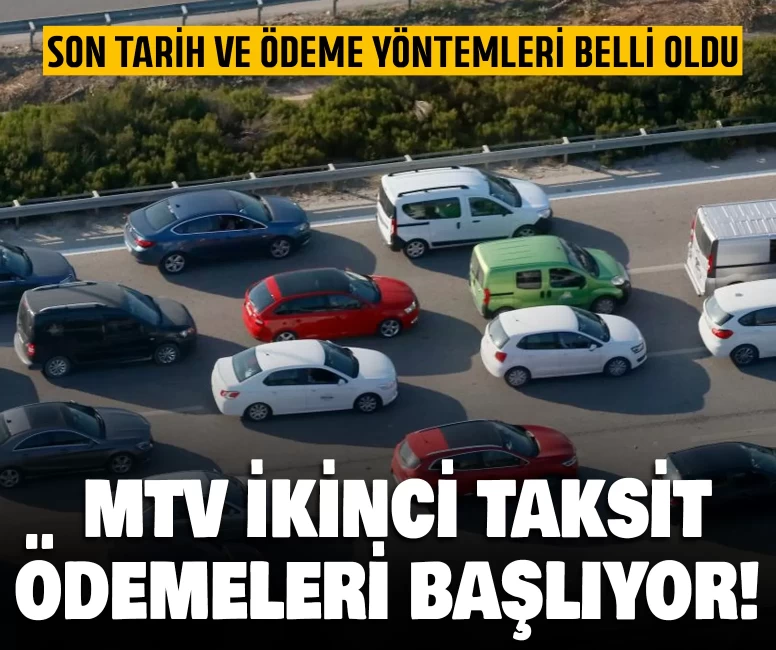 MTV ikinci taksit ödemeleri başlıyor!