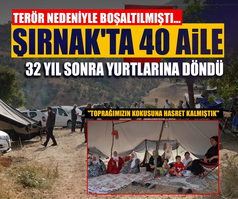 Terör nedeniyle boşaltılan Kuşkonar'da geri dönüş başladı! Şırnak'ta 40 aile, 32 yıl sonra yurtlarına döndü
