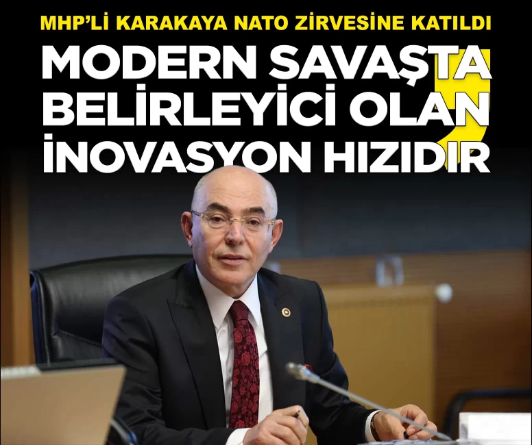 MHP'li Karakaya: 'Modern savaşlarda belirleyici olan sadece silah sayısı değil, inovasyon hızıdır'