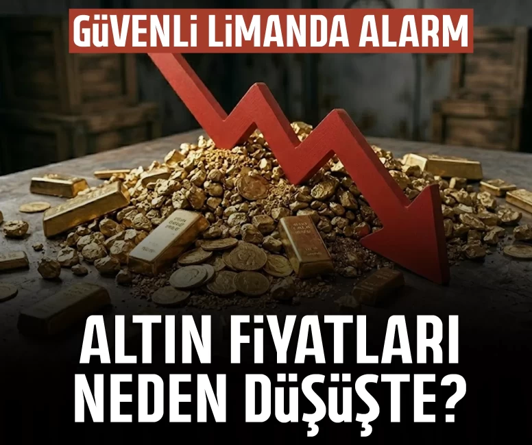 Güvenli limanda alarm: Altın fiyatları neden düşüşte?