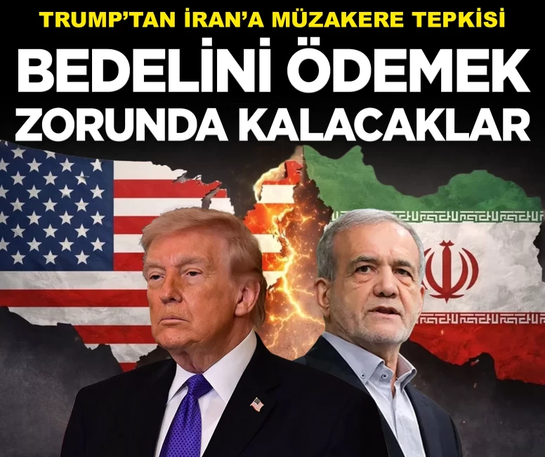 Trump’tan İran’a gözdağı: 'Bedelini ödemek zorunda kalacaklar'