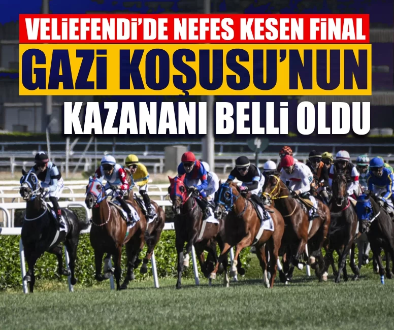 Gazi Koşusu’nun kazananı belli oldu