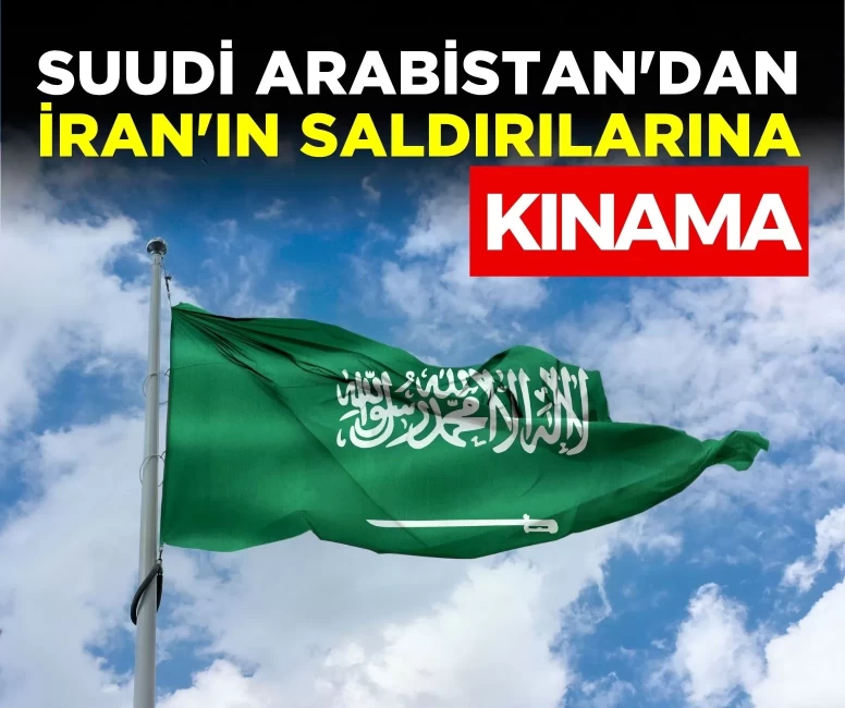 Suudi Arabistan'dan İran'ın saldırılarına kınama: 'Müzakere masasına dönün'
