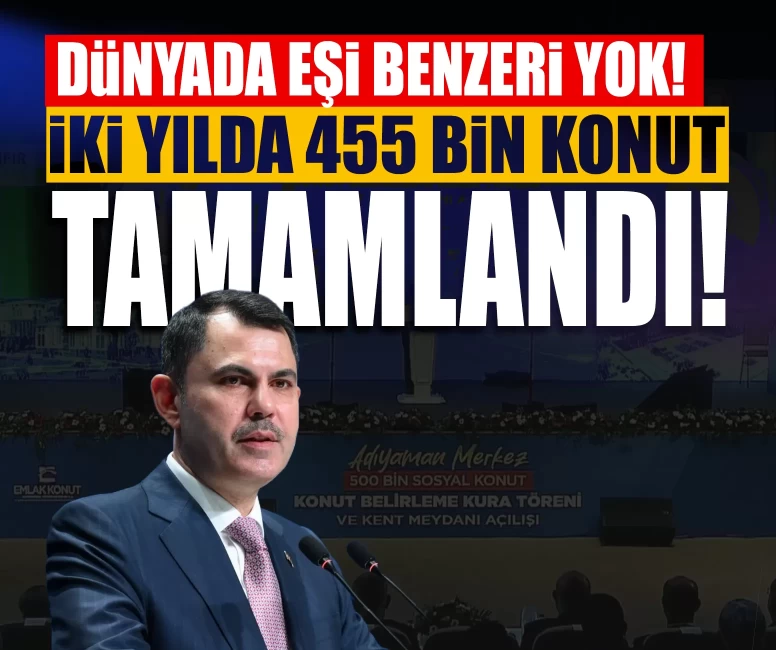 Bakan Kurum açıkladı! Deprem bölgesinde 2 yılda 455 bin konut tamamlandı, 11 ilde dev dönüşüm