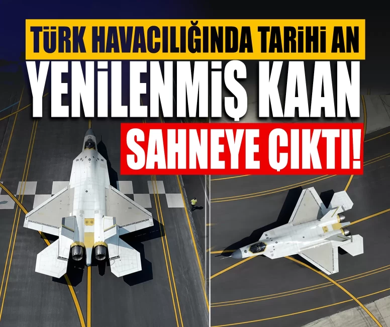 KAAN'ın yeni prototipi ilk kez görüntülendi! İşte yeni yüzü