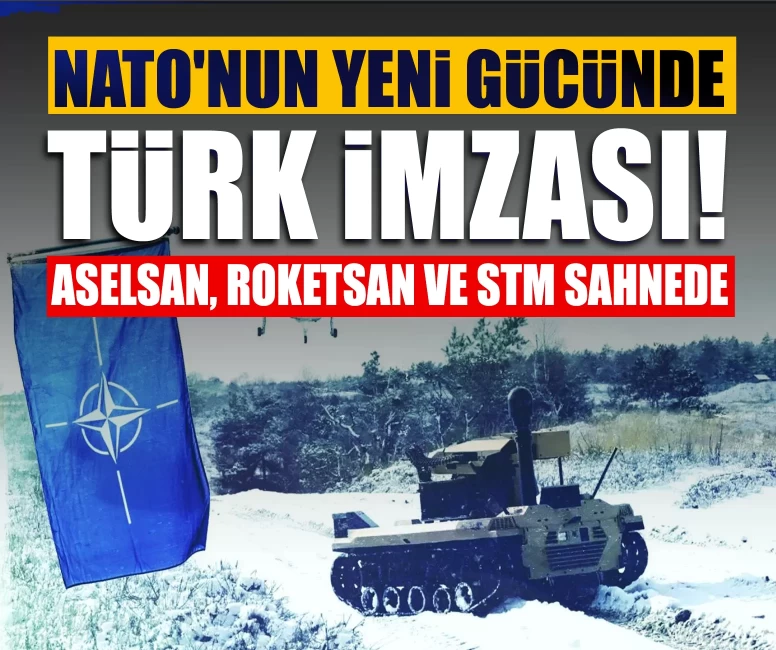 NATO'nun yeni gücünde Türk imzası!