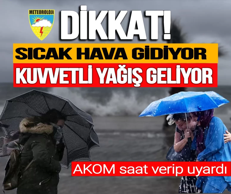 İstanbul'da sıcak hava gidiyor, kuvvetli yağış geliyor! AKOM saat verip uyardı