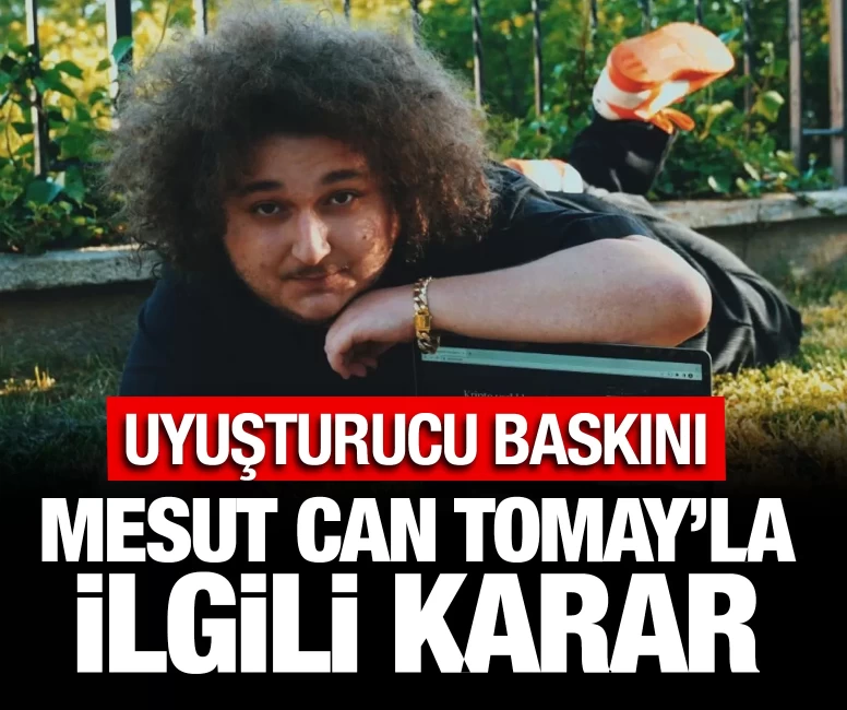 Mesut Can Tomay'la ilgili karar verildi