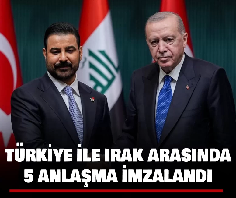 Türkiye ile Irak arasında 5 kritik anlaşma imzalandı