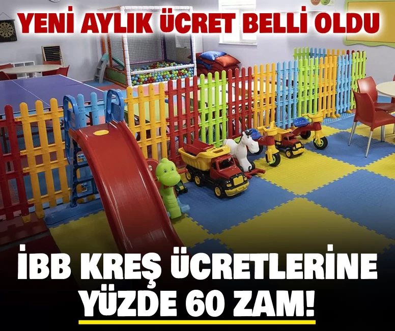 İBB kreş ücretlerine yüzde 60 zam!