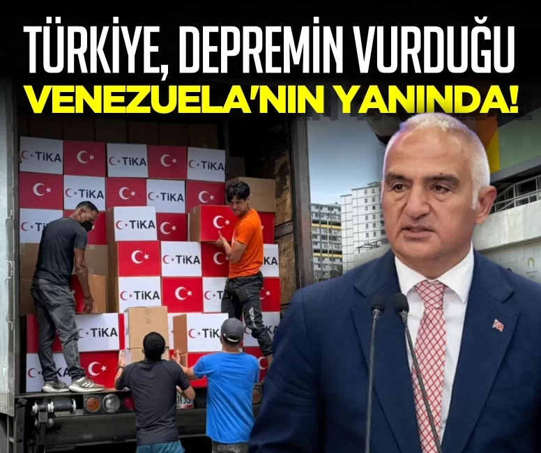 Bakan Ersoy açıkladı: Türkiye, depremin vurduğu Venezuela'nın yanında!