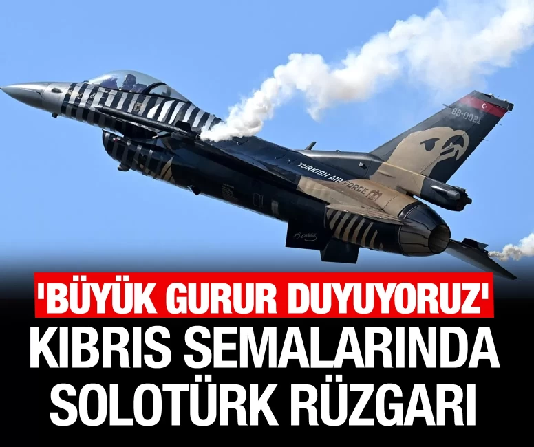 Kıbrıs semalarında SOLOTÜRK rüzgarı