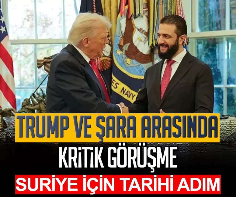 Trump ve Şara arasında kritik görüşme