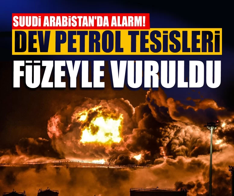 Suudi Arabistan'da alarm! Aramco'nun dev petrol tesisleri füze ve İHA'larla hedef alındı