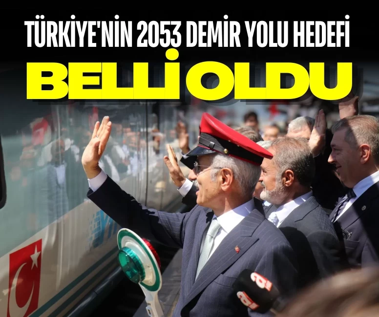 Bakan Uraloğlu açıkladı: Türkiye 2053'te 28 bin 500 kilometrelik demir yolu ağına ulaşacak