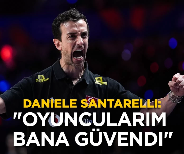 Daniele Santarelli: "Oyuncularım bana güvendi"