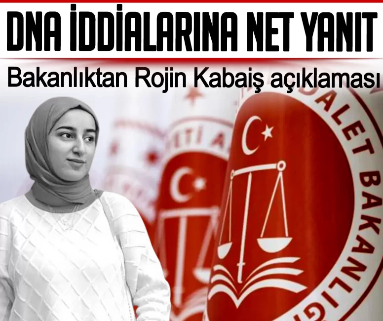 Bakanlıktan Rojin Kabaiş açıklaması