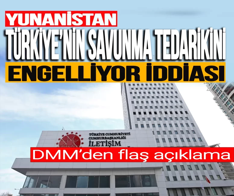 Yunanistan Türkiye'nin savunma tedarikini engelliyor iddiası!