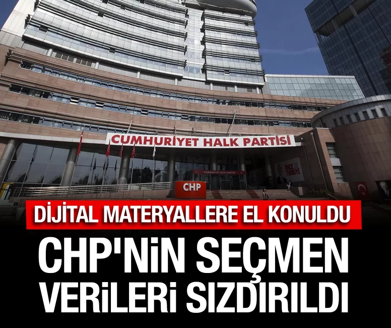 CHP'nin seçmen verileri sızdırıldı