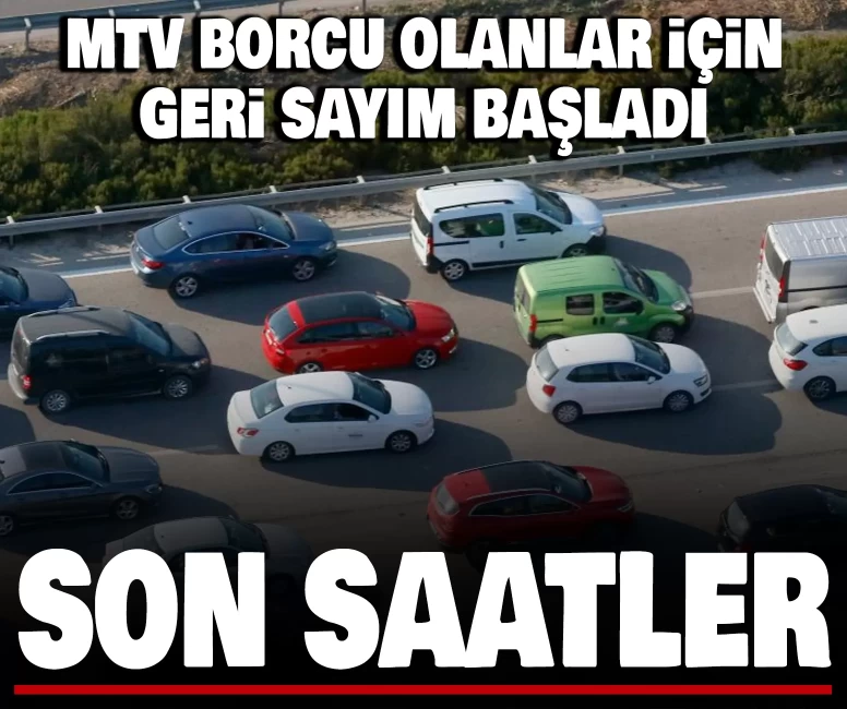 MTV borcu olanlar için geri sayım