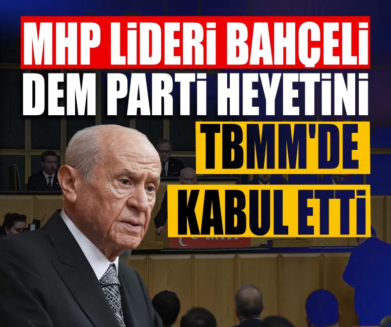 MHP Lideri Bahçeli, DEM Parti heyetini TBMM'de kabul etti